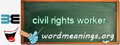 WordMeaning blackboard for civil rights worker